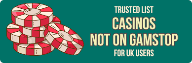 Discovering Not on Gamstop Casinos Your Gateway to Unrestricted Gaming